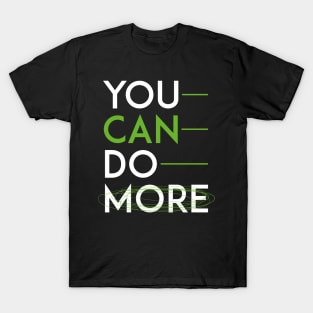 You can do more T-Shirt